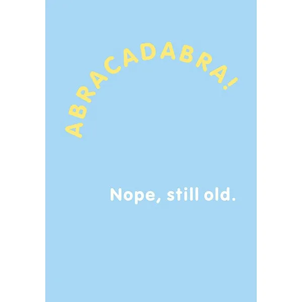 Abracadabra - No Still Old