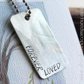 Forever Loved Pewter Dog Tag